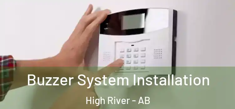  Buzzer System Installation High River - AB