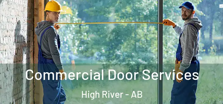 Commercial Door Services High River - AB
