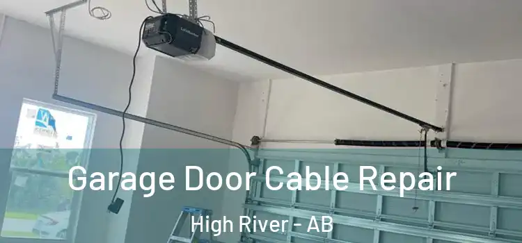  Garage Door Cable Repair High River - AB