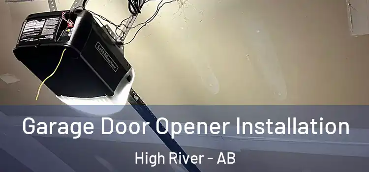  Garage Door Opener Installation High River - AB