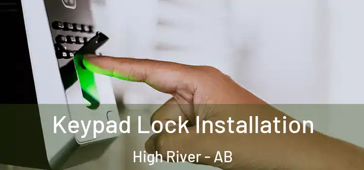 Keypad Lock Installation High River - AB