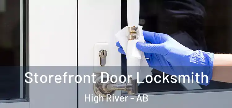  Storefront Door Locksmith High River - AB